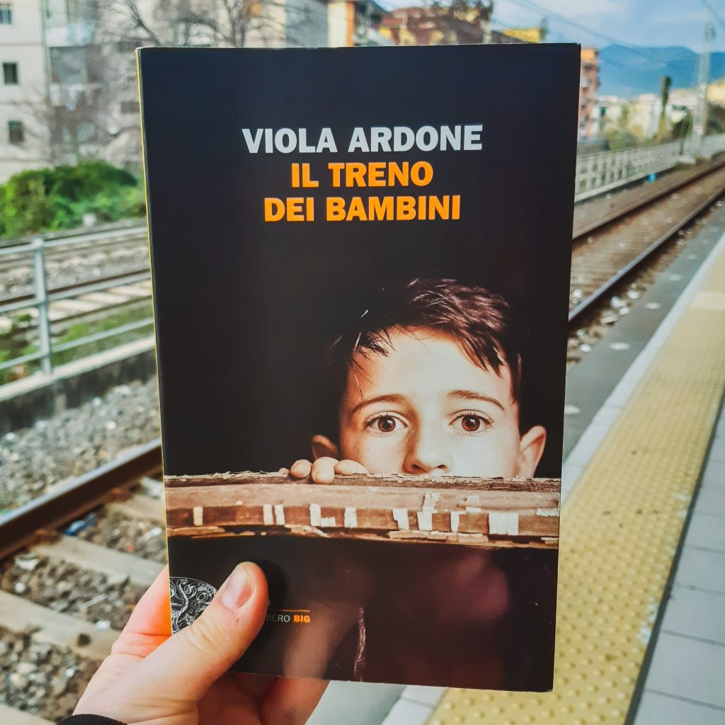 Viola Ardone: “Il treno dei bambini ”, Einaudi 2019
